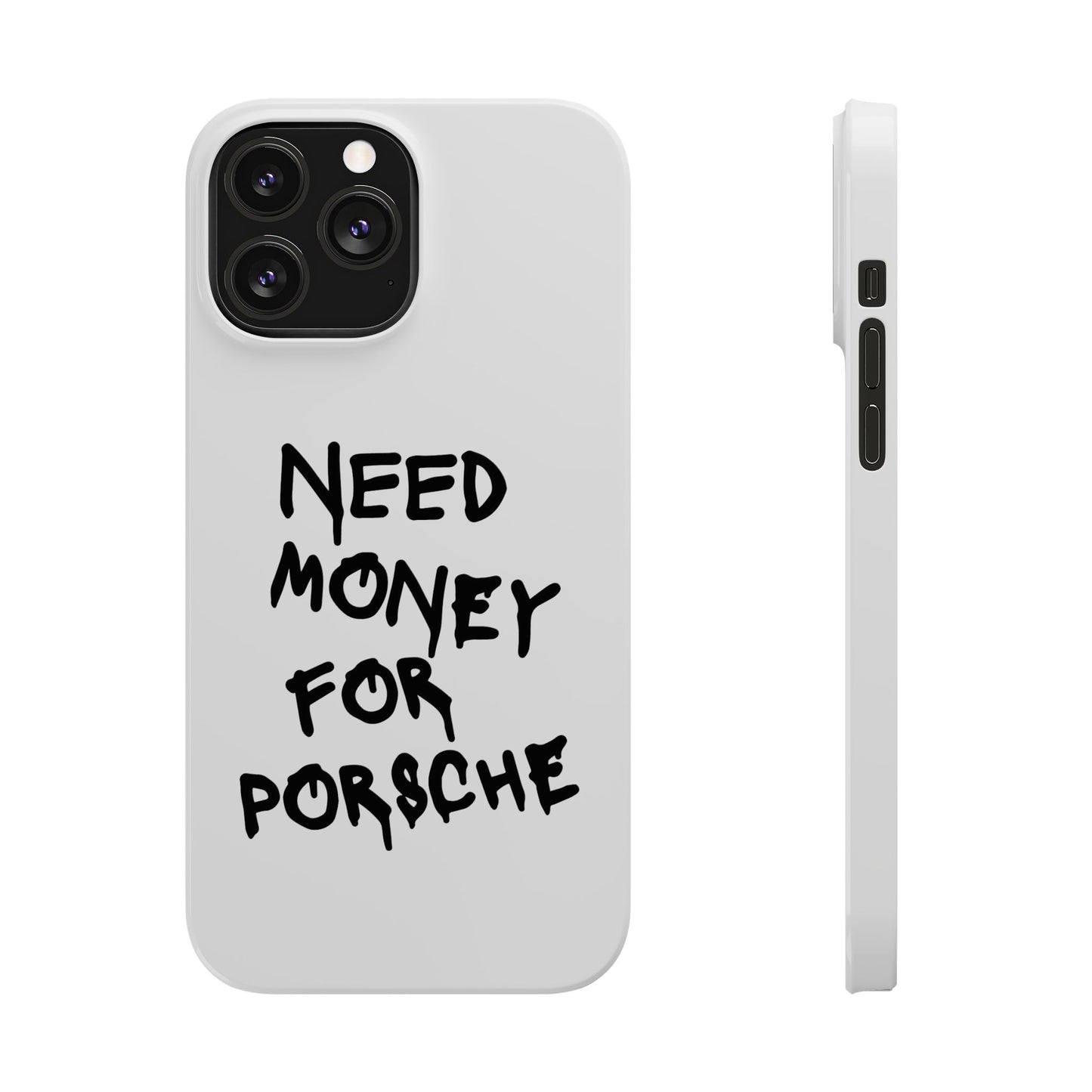 Need Money for Porsche iPhone Case White