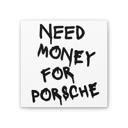 Need Money for Porsche - Square