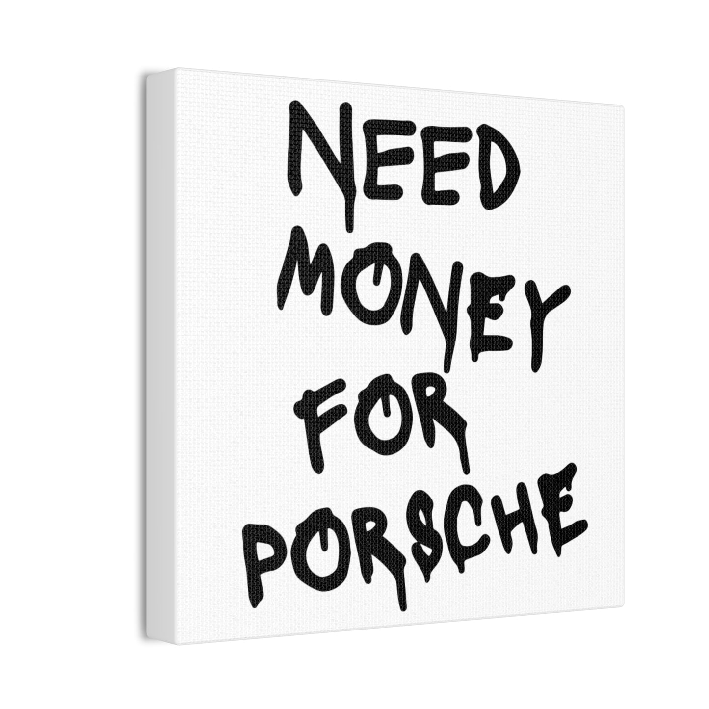 Need Money for Porsche - Square