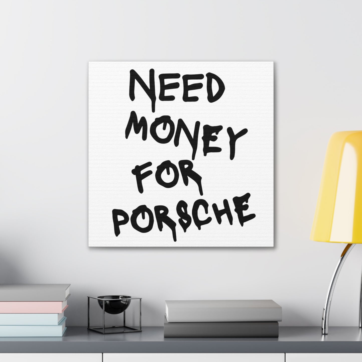 Need Money for Porsche - Square