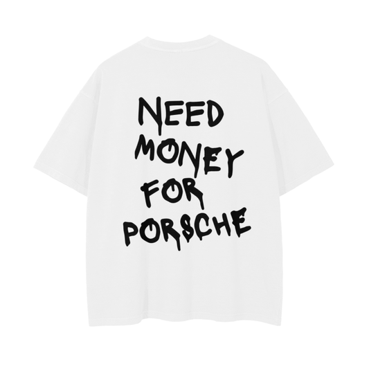 Need Money For Porsche Vintage Tee