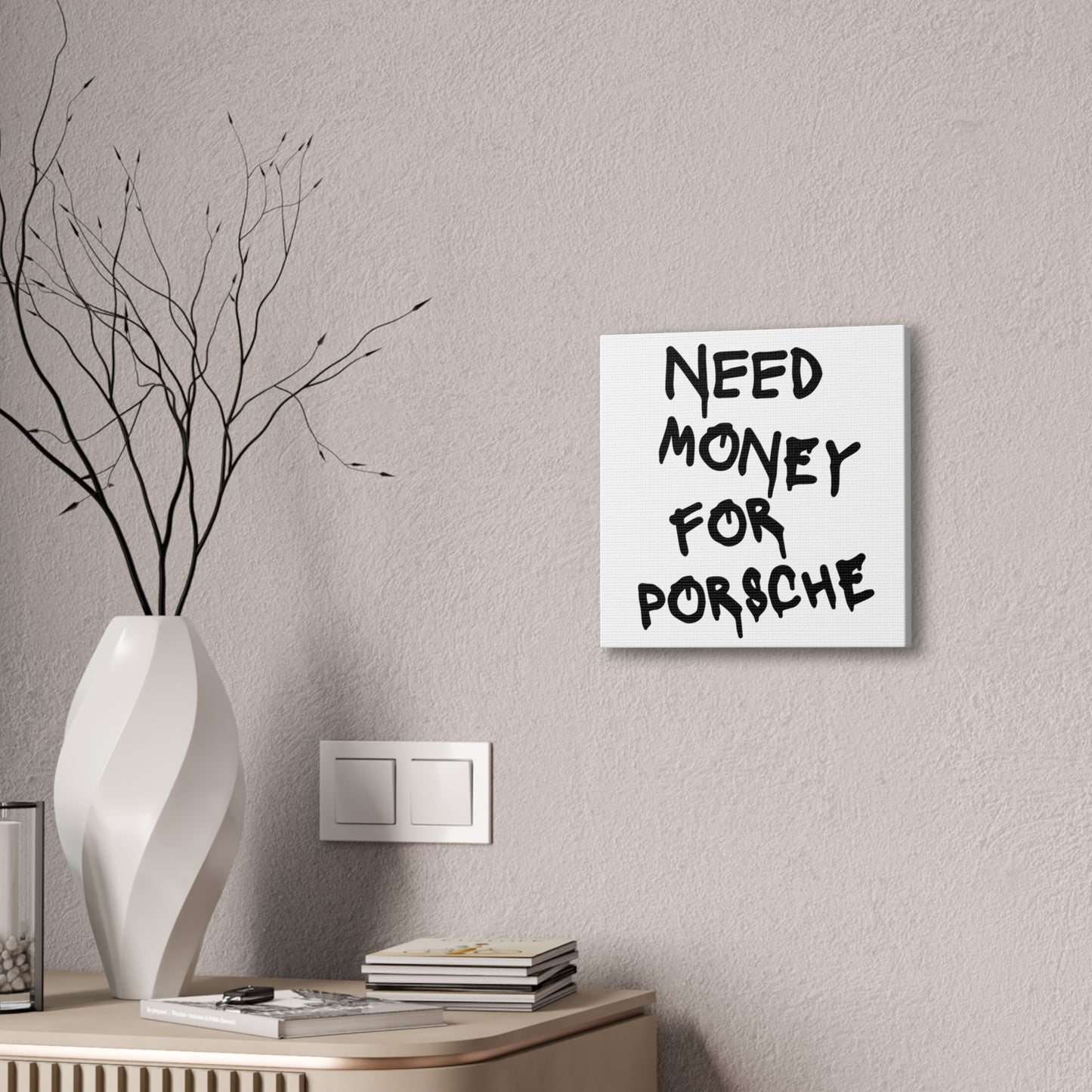 Need Money for Porsche - Square