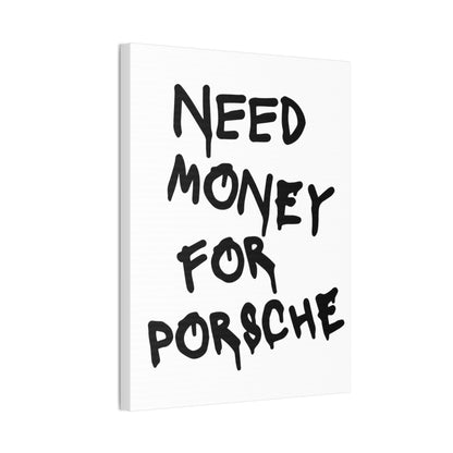 Need Money for Porsche - Vertical