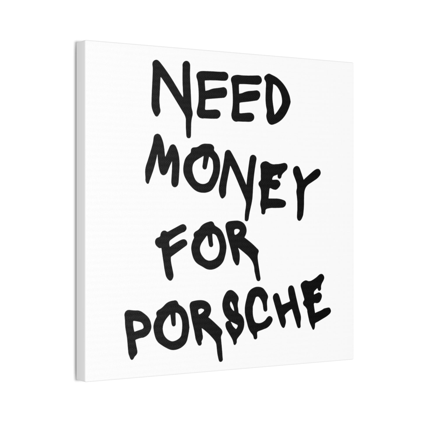 Need Money for Porsche - Square