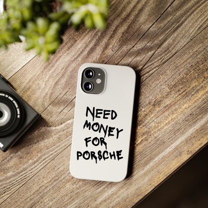 Need Money for Porsche iPhone Case White