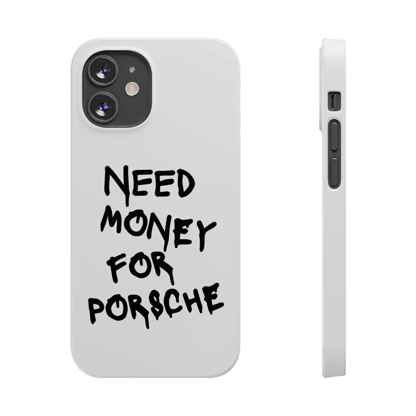 Need Money for Porsche iPhone Case White